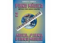 Eurico A. Cebolo Piano Mágico 2  - Método para Aprendizagem Eurico A. Cebolo, Piano Mágico 2, Idiomas Francês, Português, Inglês, 48 páginas, Instrumento Piano, Autor Eurico A. Cebolo, CD áudio incluído, 